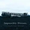 Under Moonlight - Impossibly Distant (The Tides) - Single