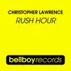 Christopher Lawrence - Rush Hour - Single