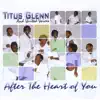 Titus Glenn and United Voices - After the Heart of You